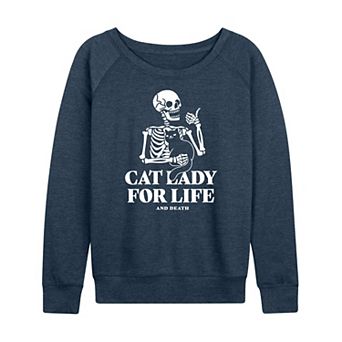 Women's Cat Lady For Life Skeleton French Terry Long Sleeve Tee