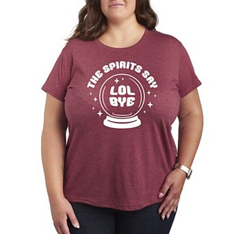 Plus Size Spirits Say LOL Bye Graphic Tee
