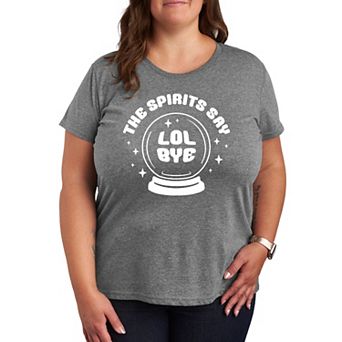 Plus Size Spirits Say LOL Bye Graphic Tee