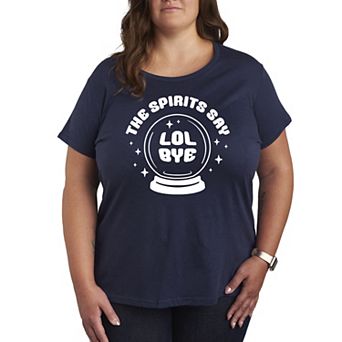 Plus Size Spirits Say LOL Bye Graphic Tee