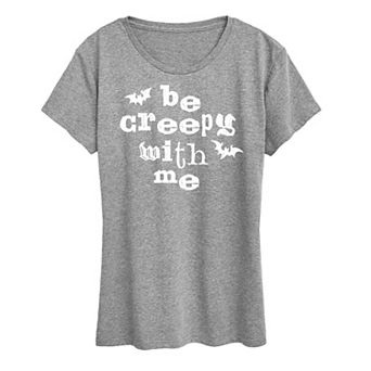 Women's Be Creepy With Me Graphic Tee