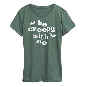 Women's Be Creepy With Me Graphic Tee
