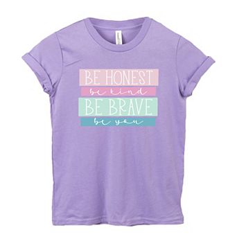Be Honest Be Brave Be You Youth Short Sleeve Graphic Tee
