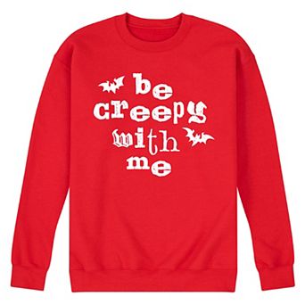 Men's Be Creepy With Me Fleece Sweatshirt