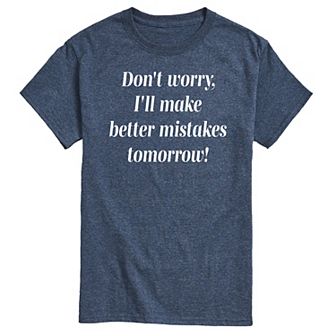Men's Better Mistakes Tomorrow Graphic Tee