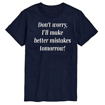 Men's Better Mistakes Tomorrow Graphic Tee