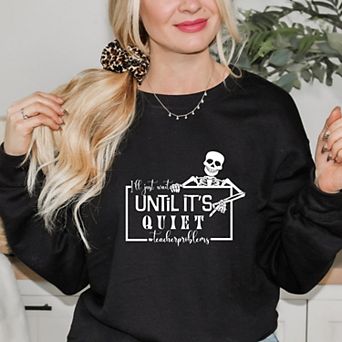 Simply Sage Market Wait Until It's Quiet Sweatshirt