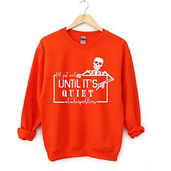 Simply Sage Market Wait Until It's Quiet Sweatshirt