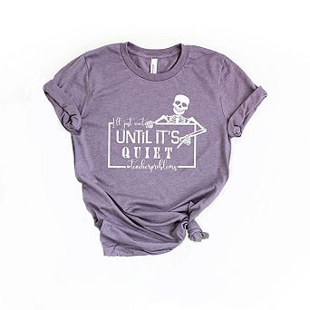 Simply Sage Market Wait Until It's Quiet Short Sleeve Tee