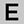 Silver Tone E