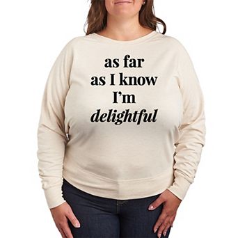 Plus Size As I Know I'm Delightful French Terry Long Sleeve Tee