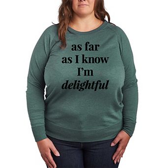 Plus Size As I Know I'm Delightful French Terry Long Sleeve Tee