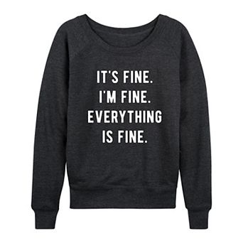 Women's Everything Is Fine French Terry Long Sleeve Tee