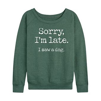 Women's I Saw A Dog French Terry Long Sleeve Tee