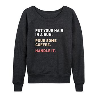 Women's Bun Coffee Handle It French Terry Long Sleeve Tee
