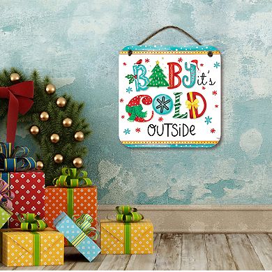 COURTSIDE MARKET Its Cold Outside 15" x 15" Hanging Artboard
