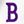B