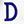 D