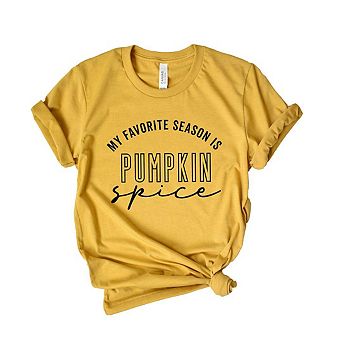 My Favorite Season Is Pumpkin Spice Short Sleeve Graphic Tee