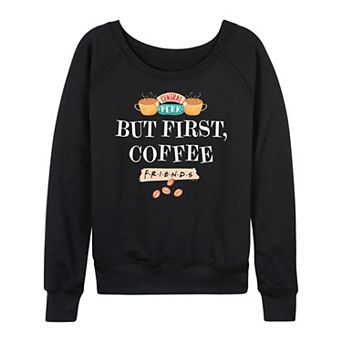 Women's Friends But First Coffee French Terry Long Sleeve Tee