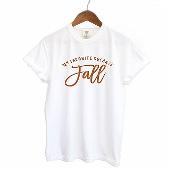 My Favorite Color Is Fall Garment Dyed Tees