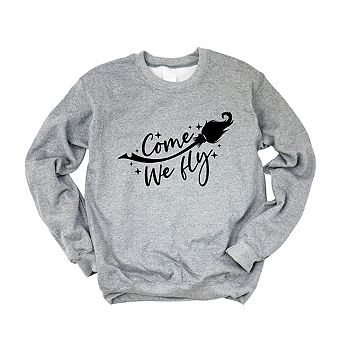 Come We Fly Broom Sweatshirt