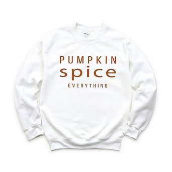 Pumpkin Spice Everything Sweatshirt