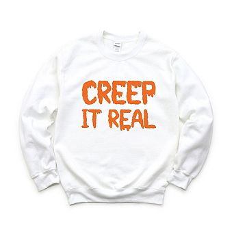 Creep It Real Sweatshirt