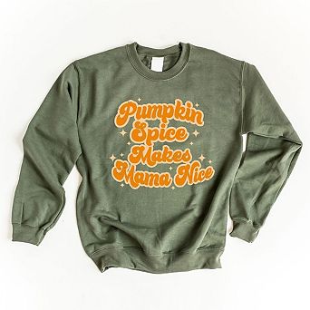 Pumpkin Spice Makes Mama Nice Sweatshirt