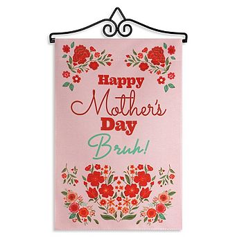 G128 Combo Set: Garden Flag Hanger And Garden Flag Happy Mothers Day Bruh 12"x18"