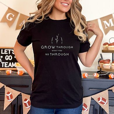 Simply Sage Market Grow Through What You Go Through Short Sleeve Tee