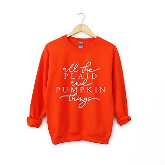 All The Plaid And Pumpkin Things Sweatshirt