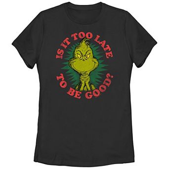 Juniors' Dr. Seuss Grinch Is It Too Late To Be Good Graphic Tee