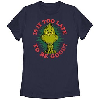 Juniors' Dr. Seuss Grinch Is It Too Late To Be Good Graphic Tee