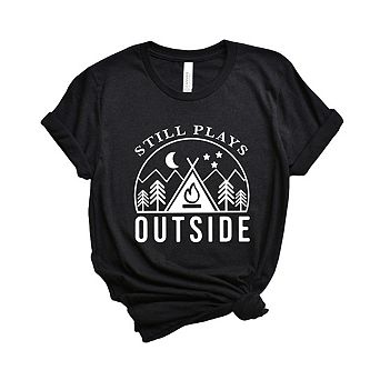 Still Plays Outside Short Sleeve Graphic Tee