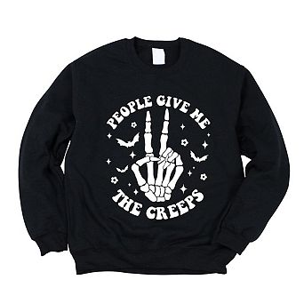 People Give Me The Creeps Sweatshirt