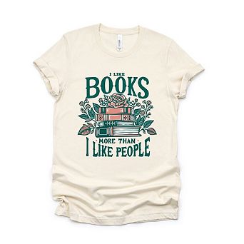 I Like Books More Than People Short Sleeve Graphic Tee