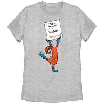 Juniors' Dr. Seuss Take It Slowly This Book Is Dangerous Graphic Tee