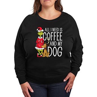 Plus Size Dr. Seuss Grinch All I Need Is Coffee French Terry Long Sleeve Tee