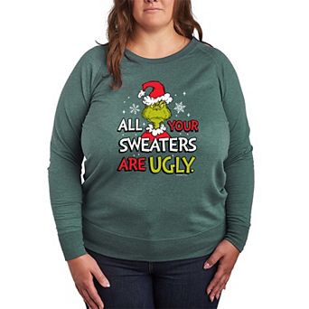 Plus Size Dr. Seuss Grinch Sweaters Are Ugly French Terry Long Sleeve Tee