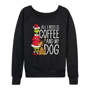 Women's Dr. Seuss Grinch All I Need Is Coffee French Terry Long Sleeve Tee