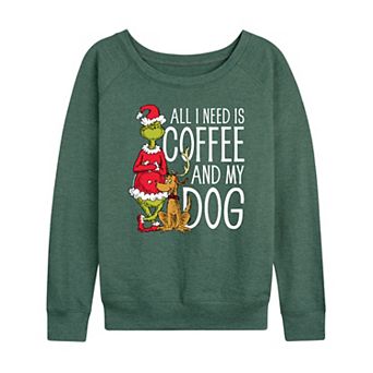 Women's Dr. Seuss Grinch All I Need Is Coffee French Terry Long Sleeve Tee