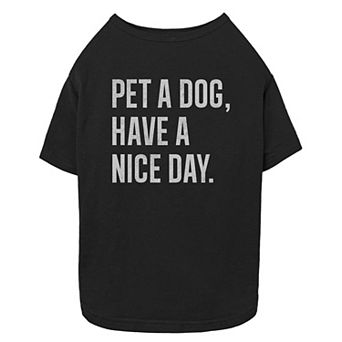 Mad Engine Global Pet A Dog Have A Nice Day Pet Tee