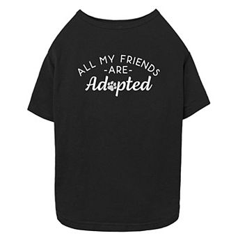 Mad Engine Global All My Friends Are Adopted Pet Tee