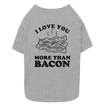 Mad Engine Global I Love You More Than Bacon Pet Tee