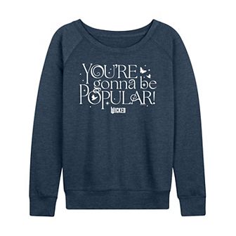 Women's Wicked You're Gonna Be Popular French Terry Long Sleeve Tee
