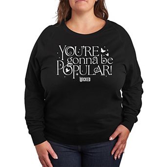 Plus Size Wicked You're Gonna Be Popular French Terry Long Sleeve Tee