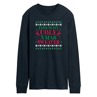 Men's This Is My Ugly Xmas Sweater Long Sleeve Graphic Tee