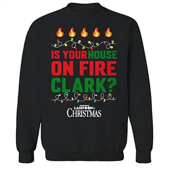 Men's Is Your House on Fire National Lampoon's Christmas Vacation Graphic Fleece Crew Sweatshirt