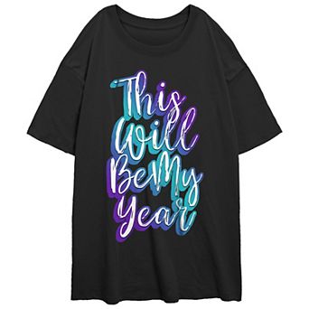 Juniors' This Will Be My Year Oversized Graphic Tee
